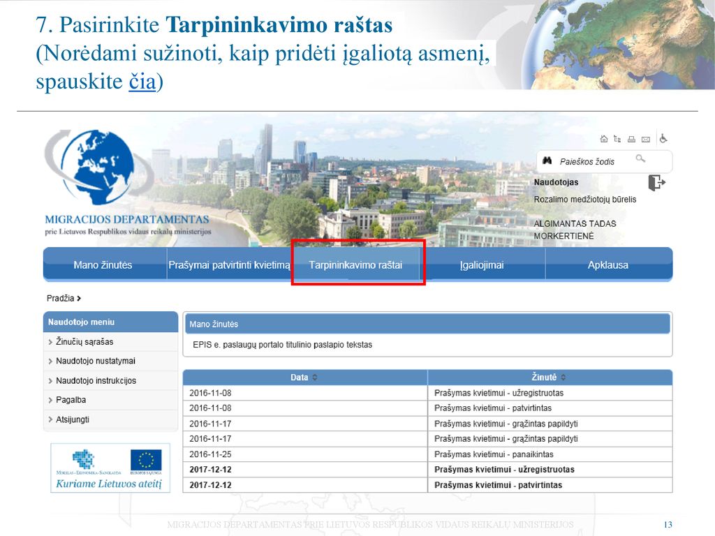 7. Pasirinkite Tarpininkavimo raštas (Norėdami sužinoti, kaip pridėti įgaliotą asmenį, spauskite čia)