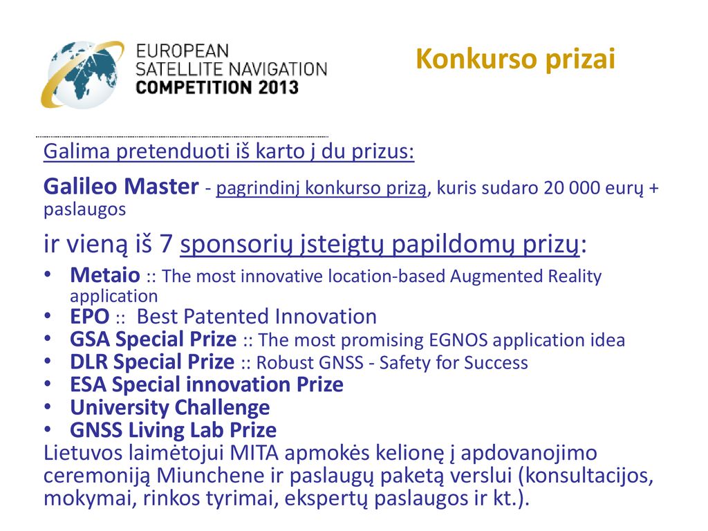 Konkurso prizai ir vieną iš 7 sponsorių įsteigtų papildomų prizų: