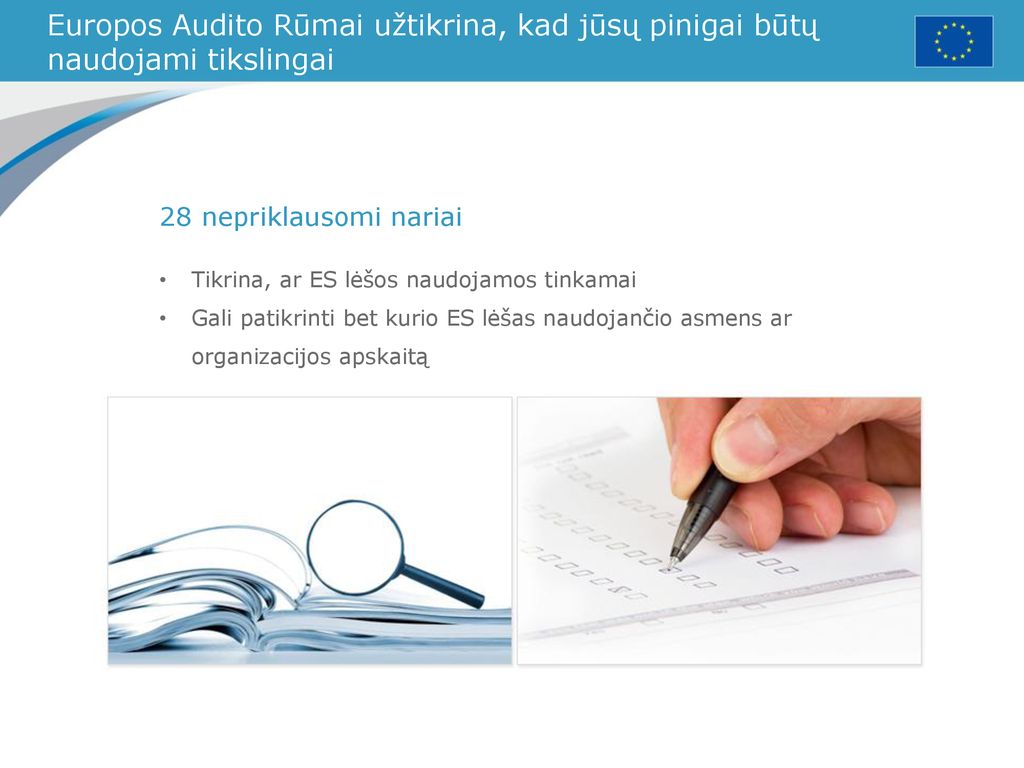 Europos Audito Rūmai užtikrina, kad jūsų pinigai būtų naudojami tikslingai