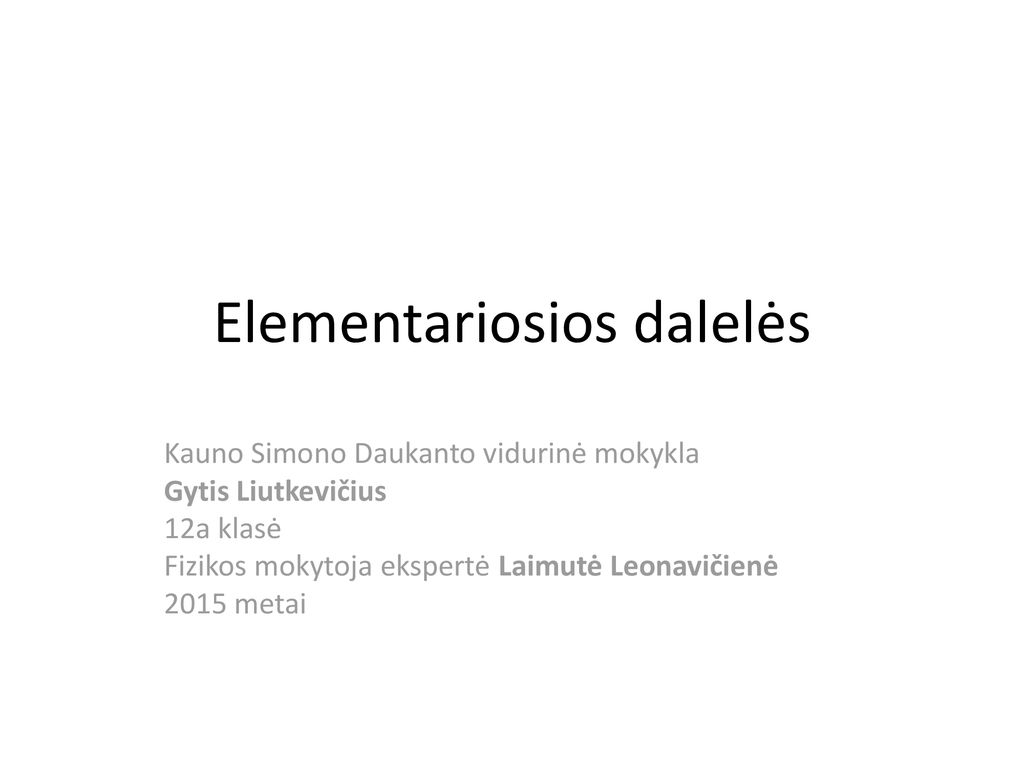 Elementariosios Dalelės - Ppt Atsisiųsti