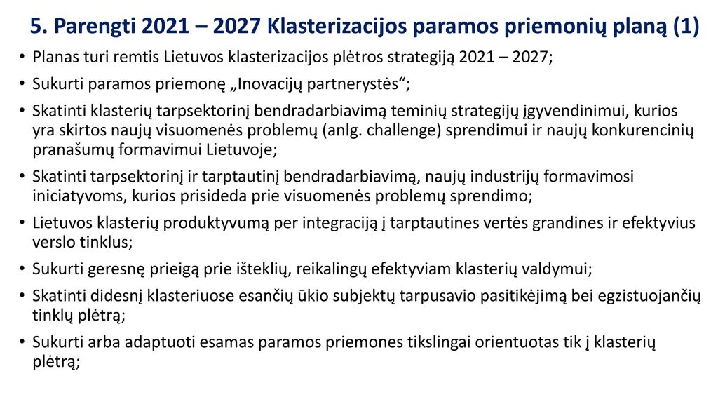 5. Parengti 2021 – 2027 Klasterizacijos paramos priemonių planą (1)