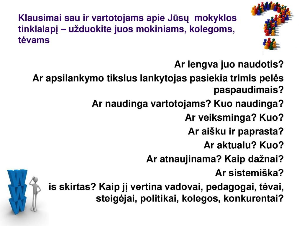 Klausimai sau ir vartotojams apie Jūsų mokyklos tinklalapį – užduokite juos mokiniams, kolegoms, tėvams