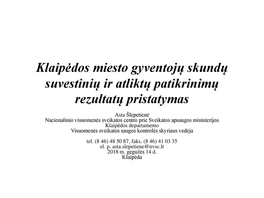 Klaipėdos miesto gyventojų skundų suvestinių ir atliktų patikrinimų rezultatų pristatymas