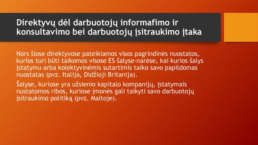 Direktyvų dėl darbuotojų informafimo ir konsultavimo bei darbuotojų įsitraukimo įtaka