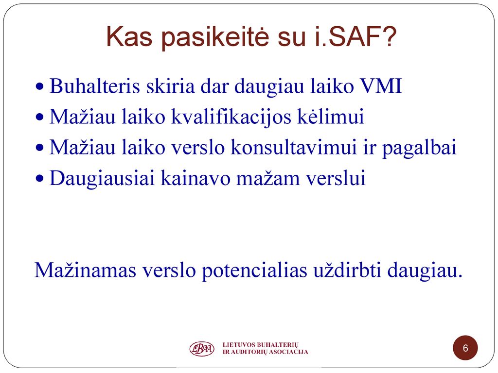 Kas pasikeitė su i.SAF Buhalteris skiria dar daugiau laiko VMI