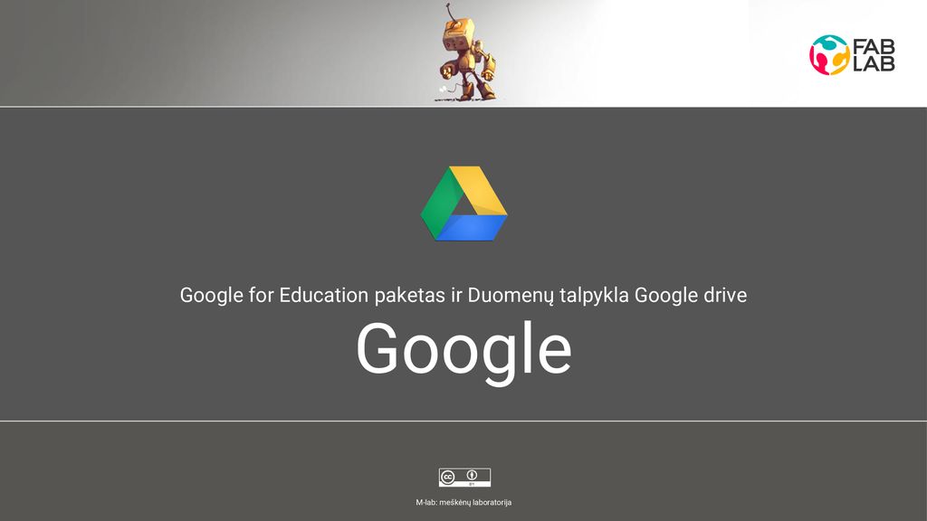 Google Google for Education paketas ir Duomenų talpykla Google drive
