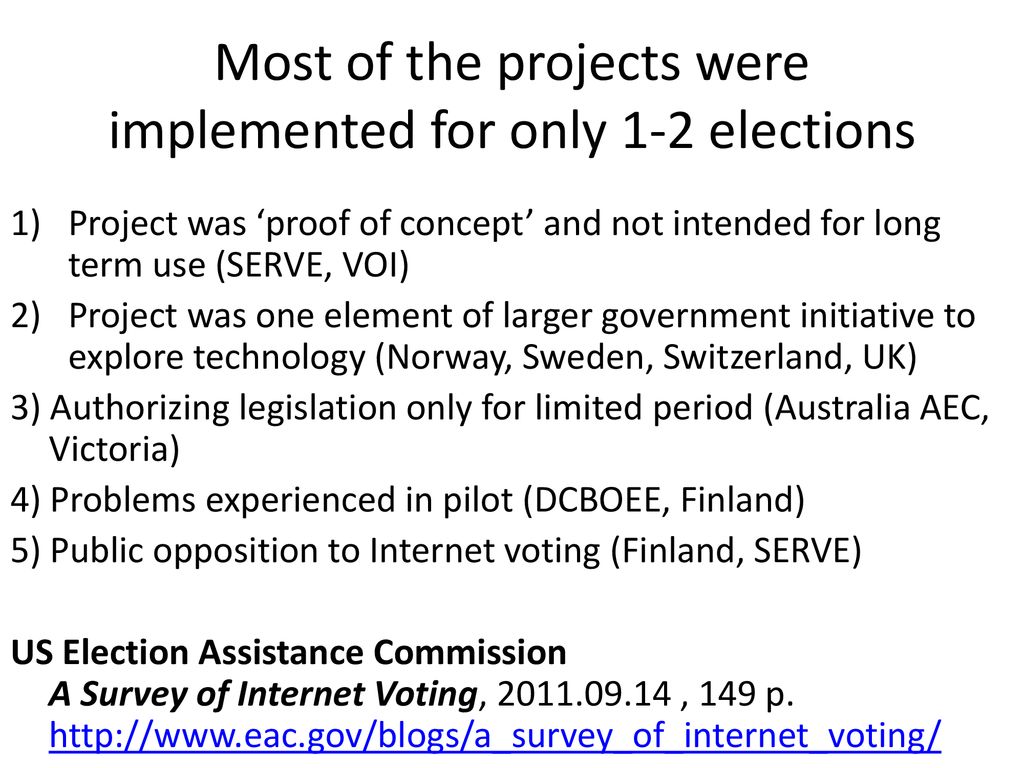 Most of the projects were implemented for only 1-2 elections