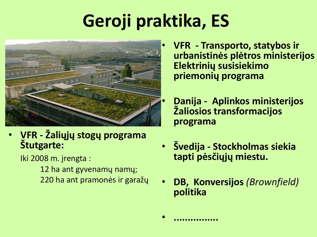 Geroji praktika, ES VFR - Transporto, statybos ir urbanistinės plėtros ministerijos Elektrinių susisiekimo priemonių programa.