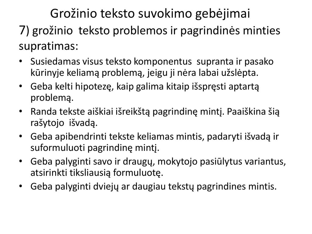 Grožinio teksto suvokimo gebėjimai 7) grožinio teksto problemos ir pagrindinės minties supratimas: