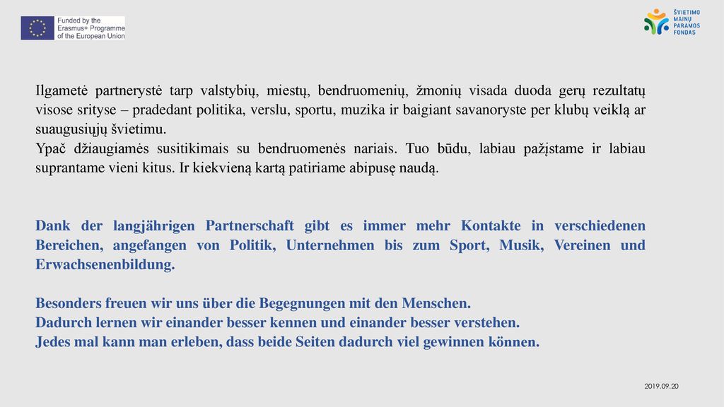 Besonders freuen wir uns über die Begegnungen mit den Menschen.