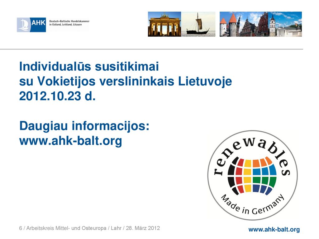 Individualūs susitikimai su Vokietijos verslininkais Lietuvoje d. Daugiau informacijos: