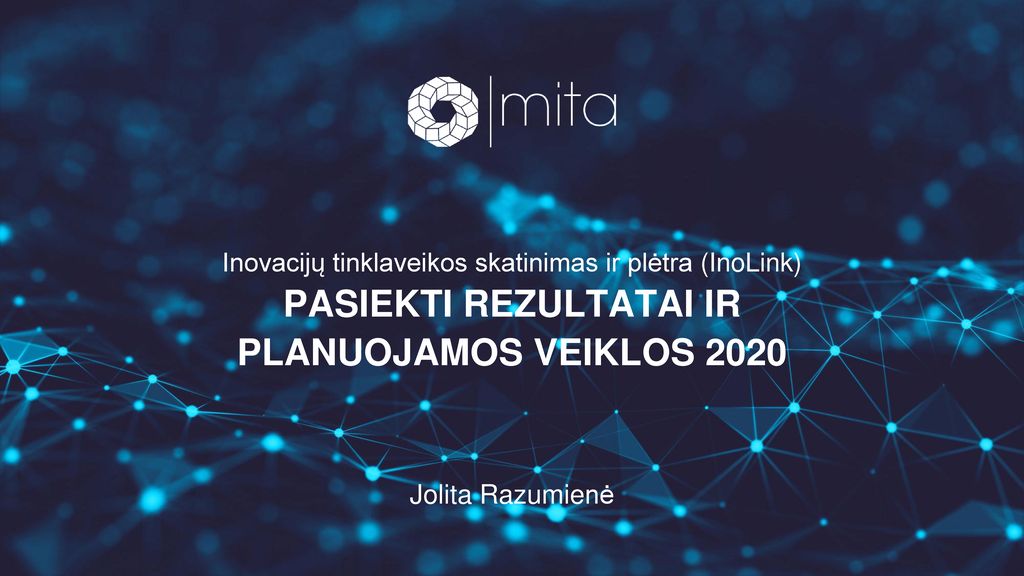 Inovacijų tinklaveikos skatinimas ir plėtra (InoLink) PASIEKTI REZULTATAI IR PLANUOJAMOS VEIKLOS 2020